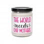 The World Needs Our Mothers, Scented Soy Candle, 9oz CLEAN COTTON