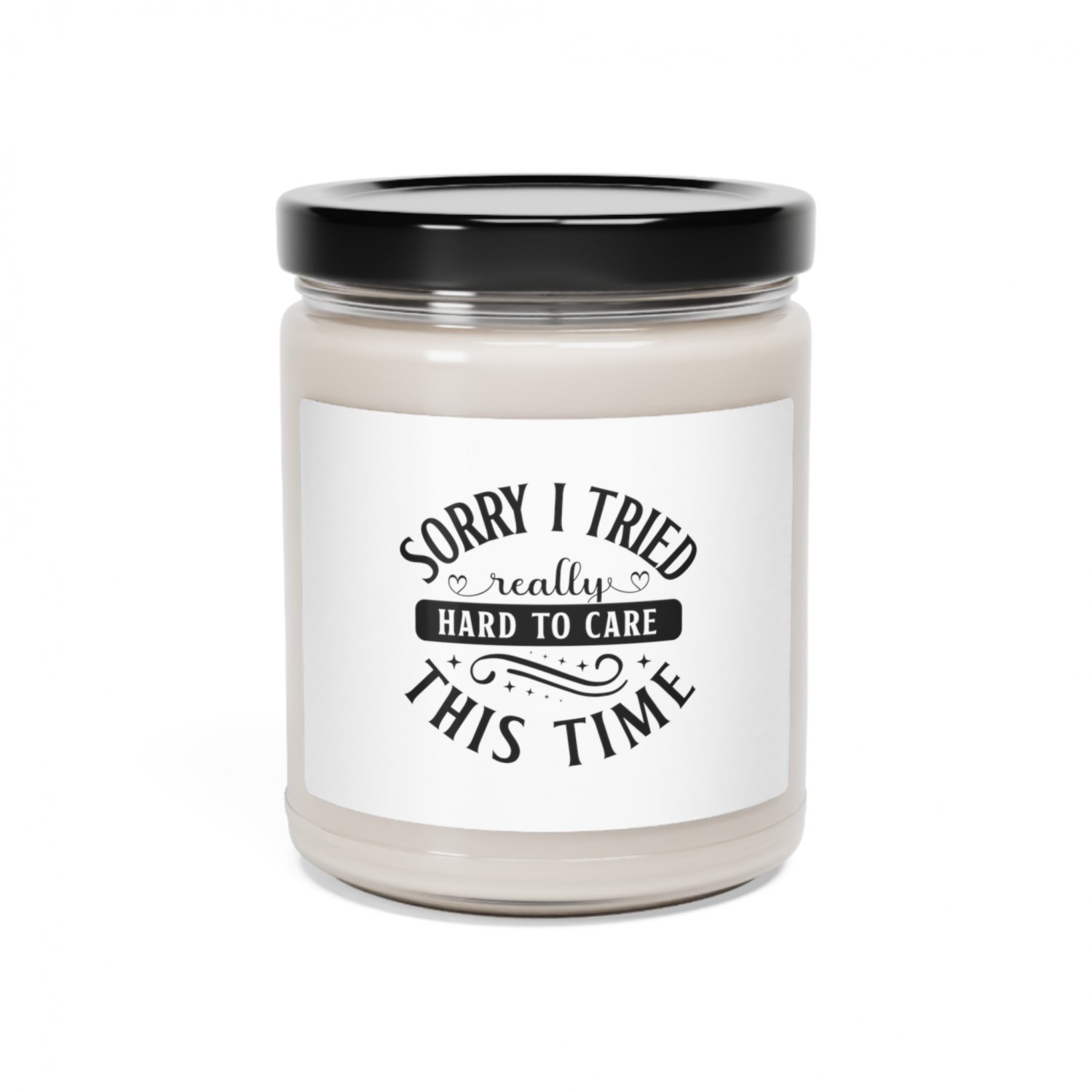 Sorry I Tried Really Hard To Care This Time, Scented Soy Candle, 9oz CLEAN COTTON