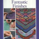 Quilt Instruction Book-Fantastic Finishes