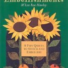 Everyday Embellishments : 8 Fun Quilts to Stitch and Embellish by M'Liss Rae...