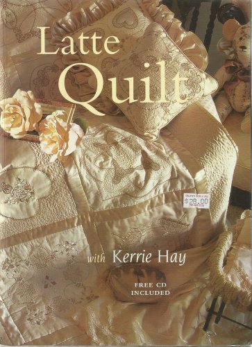 Quilt Pattern Book-Latte Quilt With Kerrie Hay