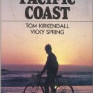 Bicycling The PACIFIC COAST by Tom Kirkendall-1,947.3 Miles  Canada To Mexico
