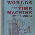 Vintage HB-The War of the Worlds and The Time Machine by H. G. Wells-1956