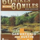 60 HIKES WITHIN 60 MILES-San Antonio and Austin Including Hill Country