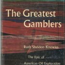 Vintage The Greatest Gamblers-Epic of American Oil Exploration-History