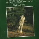 A Society of Wolves-National Parks And The Battle Over the Wolf-Revised Edition