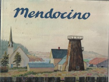 MENDOCINO By David Gregory & John Bear-First Edition, First Printing-Signed