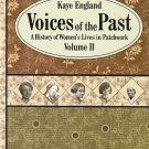 Voices Of The Past A History of Women's Lives In Patchwork-Vol II