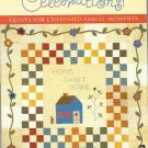 Quilt Pattern Book-CELEBRATIONS-Quilts for Cherished Family Moments-8 Projects