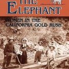 They Saw The Elephant-Woman in the California Gold Rush