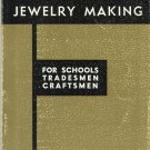 Jewelry Making-For Schools-Tradesmen-Craftsmen by Murray Bovin