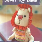 SEWN TOY TALES-12 Fun Characters to Make & Love-Sew Irresistable Softies