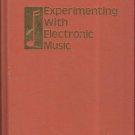 Experimenting with Electronic Music by Mark Olsen and Bob Brown (1974,...