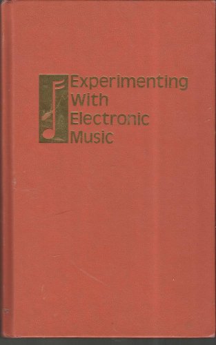 Experimenting with Electronic Music by Mark Olsen and Bob Brown (1974,...