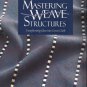 Mastering Weave Structures By Sharon Alderman-Transforming Ideas Into Great Clot