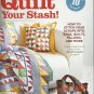 Quilt Instruction & Pattern Booklet-Quilt Your Stash-Bags-Pillows-Quilts++++