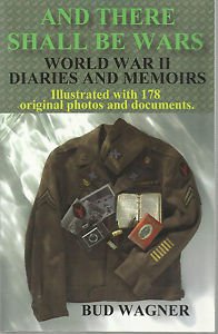 And There Shall Be Wars-World War II Diaries & Memoirs-178 Photos & Doc-Signed