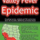 Valley Fever Epidemic by David Filip and Sharon Filip (2008, Paperback)