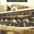 History/Genealogy-FULLERTON, CALIFORNIA-Images of America-Pictorial History