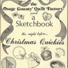 Sewing Patterns-Christmas Quickies-Osage County Quilt Factory Sketch Book-Pincus