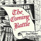 The Coming Battle : A Complete History of the National Banking Money Power in...