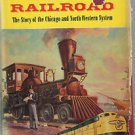 Pioneer Railroad-The Story of Chicago & North Western System By Casey & Douglas