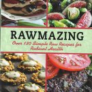 RAWMAZING-Over 130 Simple Raw Recipes For Radiant Health-New Years