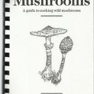 Mountains, Meadows and Mushrooms : A Guide to Cooking with Wild Mushrooms-Signed