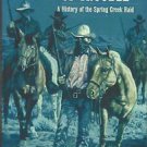 A Vast Amount of Trouble : A History of the Spring Creek Raid-WINTER Reading
