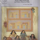 Doll & Quilt Pattern Booklet- Pueblo Village Wall Quilt & Native American Dolls