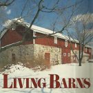 Living Barns How To Find and Restore a Barn of Your Own-Ernest Burden