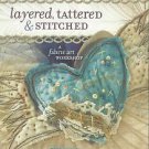 Primitive Folkart-Layered, Tattered & Stitched-A Fabric Art Workshop by Ruth Rae