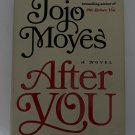 Me Before You Trilogy Ser.: After You : A Novel by Jojo Moyes (2015, Hardcover)