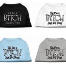 "Yes I'm A Bitch, Just Not Yours" Screen print Pet Shirt Black, White, Blue, Gray XSmall - XXXLarge