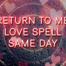Return to me love spell same day casting