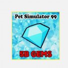 5B GEMS PET SIMULATOR 99