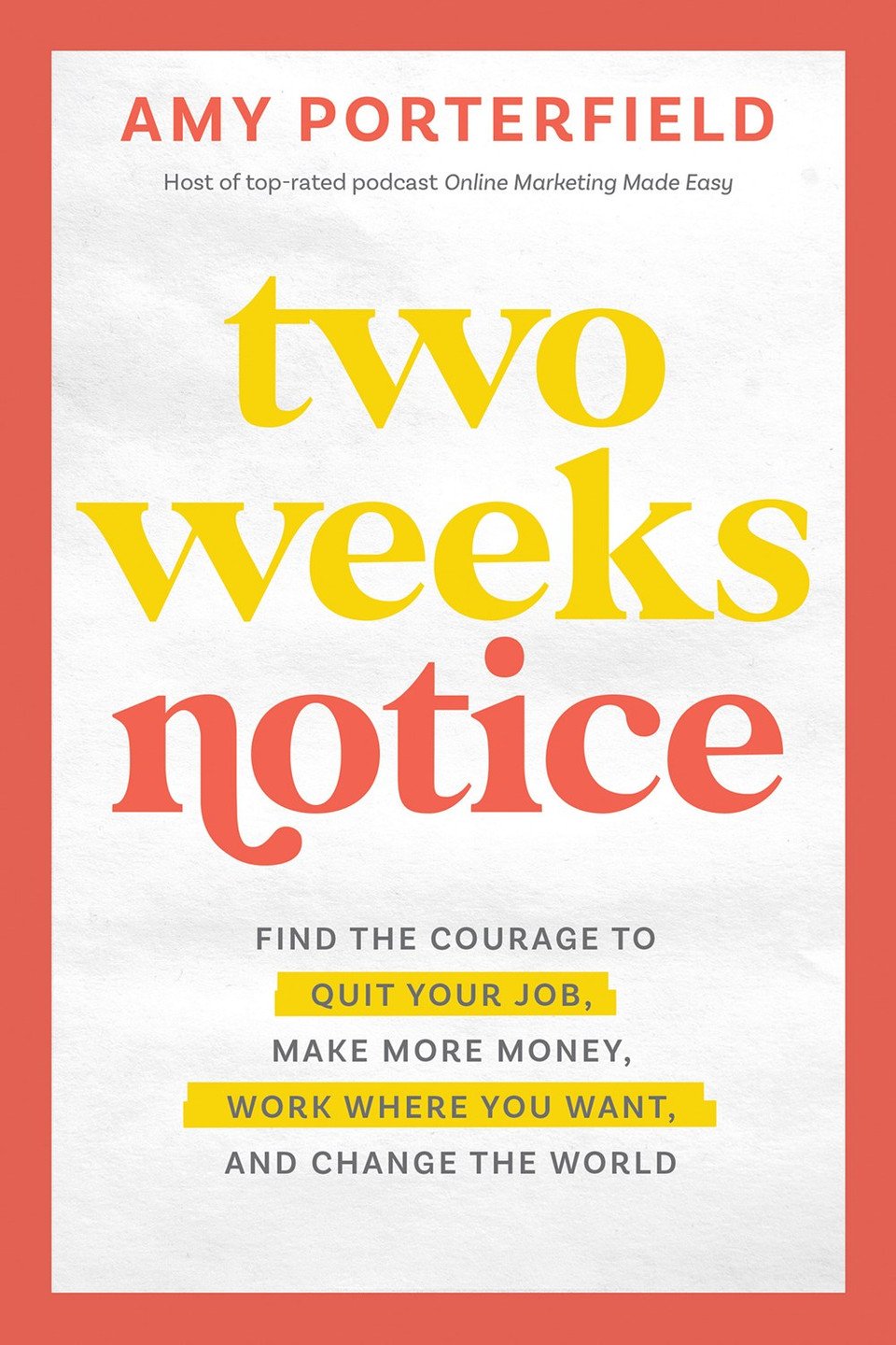 two-weeks-notice-find-the-courage-to-quit-your-job-make-more-money