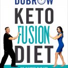 The Dubrow Keto Fusion Diet: The Ultimate Plan for Interval Eating and Sustainable Fat Burning