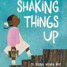 Shaking Things Up: 14 Young Women Who Changed the World