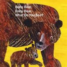 Baby Bear, Baby Bear, What Do You See?