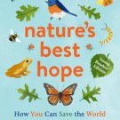 Nature's Best Hope (Young Readers' Edition): How You Can Save the World in Your Own Yard