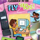 Flashback to the... Fly '90s : Ready To Read Level 2