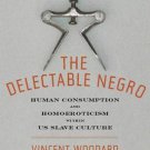 The Delectable Negro: Human Consumption and Homoeroticism Within Us Slave Culture