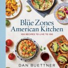 The Blue Zones American Kitchen: 100 Recipes to Live to 100
