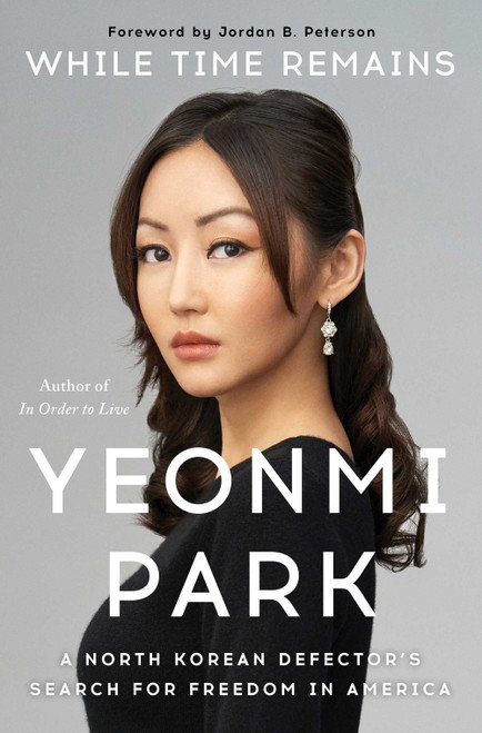 While Time Remains: A North Korean Defectors Search for Freedom in America (Signed Book)