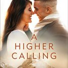 A Higher Calling: Pursuing Love, Faith, and Mount Everest for a Greater Purpose (Signed Book)