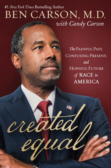 Created Equal: The Painful Past, Confusing Present, and Hopeful Future of Race in America (Signed B