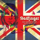 No Matter What - Revisiting The Hits by Badfinger (CD, 2021)