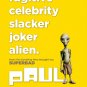 PAUL Original Movie Poster * Simon Peg * HUGE 4' x 6' Rare 2011 Mint