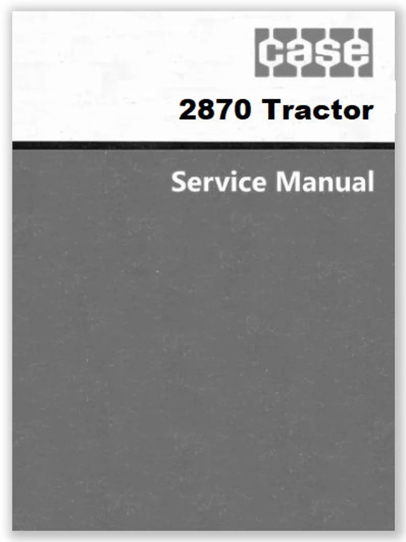 2870 Tractor Technical Service Repair Manual CASE IH 2870